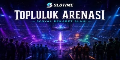 Slotime Topluluk Arenası Sosyal ve Takım Modu